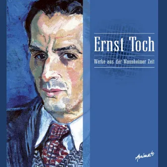 Ernst Toch: Werke Aus Der Mannheimer Zeit by Jelena Ocic