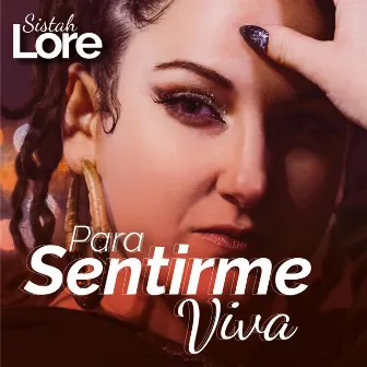 Para Sentirme Viva by Sistah Lore