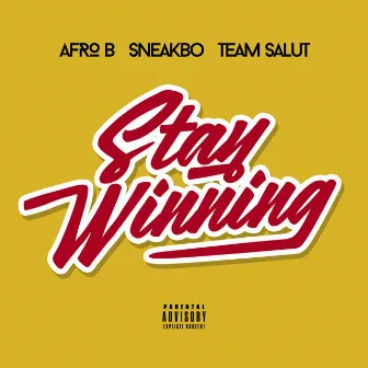 Stay Winning by Team Salut