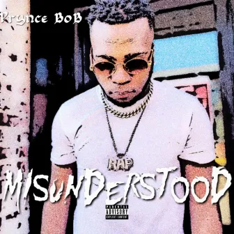 Misunderstood by Prynce Bob