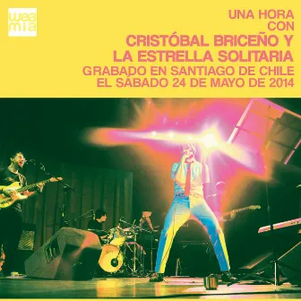 Una Hora Con Cristóbal Briceño Y La Estrella Solitaria by Cristóbal Briceño