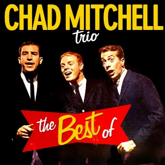 The Best Of by Chad Mitchell Trio