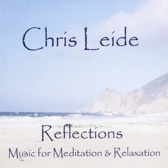 Reflections: Music for Meditation and Relaxation by Chris Leide