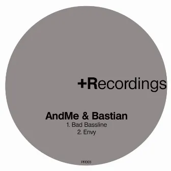 Bad Bassline / Envy by AndMe & Bastian