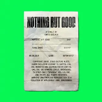 Nothing But Good by Chris Quilala