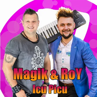 Icu Picu (Radio Edit) by Magik & Roy