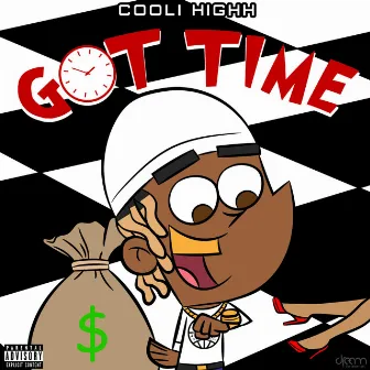 Got Time by Cooli Highh