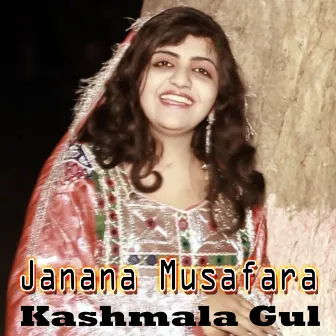 Janana Musafara by Kashmala Gul