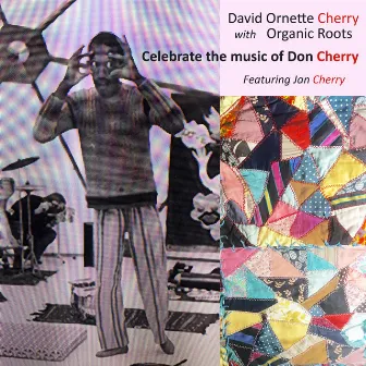 Celebrate the Music of Don Cherry by Organic Roots