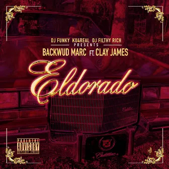 Eldorado (feat. Clay James) by Backwud Marc