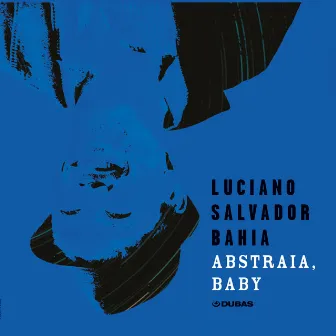 Abstraia, Baby by Luciano Salvador Bahia