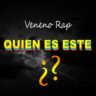 Quien Es Este by Veneno Rap