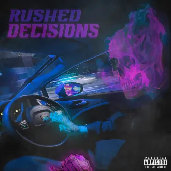 Rushed Decisions by Haste