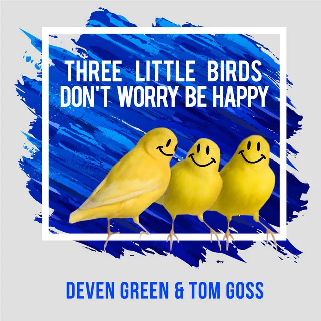 Three Little Birds / Don't Worry Be Happy