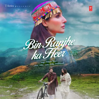 Bin Ranjhe Ka Heer (Walou Mashoq Mayne) by Nilofer Wani