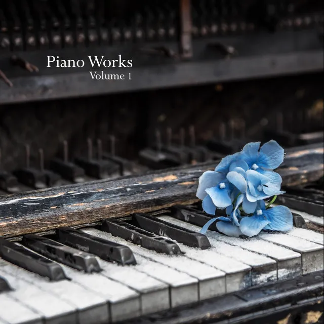 Piano Works, Vol. 1