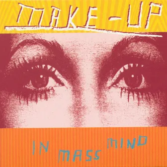 In Mass Mind by The Make-Up