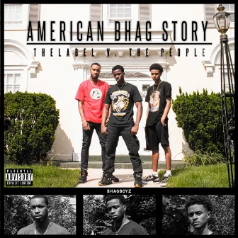 American Bhag Story by The Bhagboyz