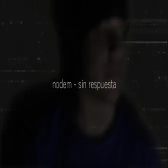 Sin Respuesta by Nodem