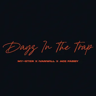 Dayz In The Trap by My-ster