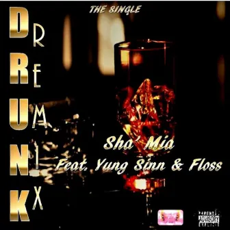 Drunk Remix by Sha'mia