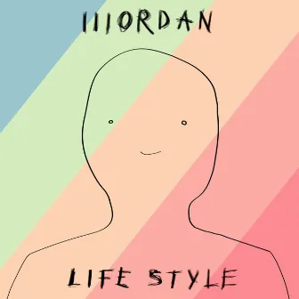 Life Style by IIIORDAN