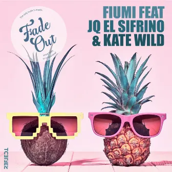 Fade Out (feat. JQ El Sifrino & Kate Wild) by Fiumi