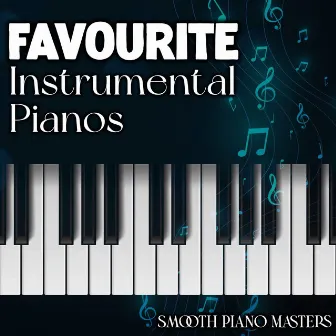 Favourite Instrumental Pianos by Unknown Artist