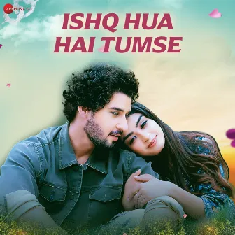 Ishq Hua Hai Tumse by Reena Mehta