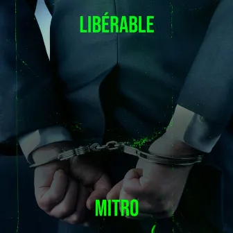 Libérable by Mitro