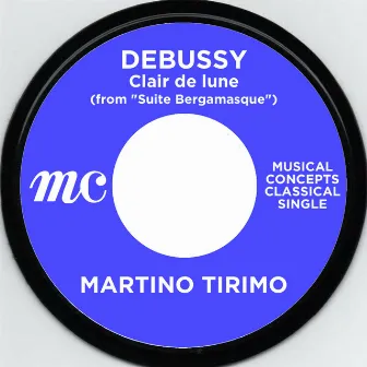 Debussy: Claie de lune (from “Suite Bergamasque) by Martino Tirimo