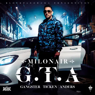 G.T.A. (GANGSTER TICKEN ANDERS) by Milonair