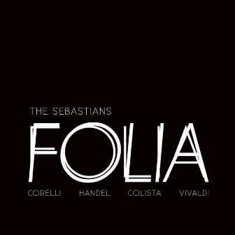 Folia by The Sebastians