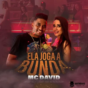 Ela Joga a Bunda by MC David