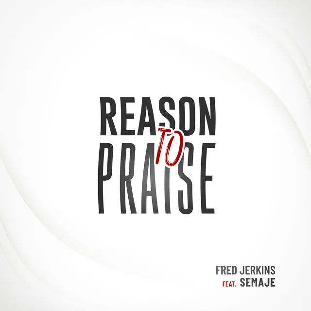 Reason to Praise