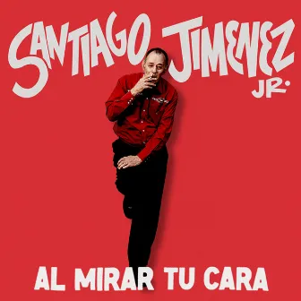 Al Mirar Tu Cara by Santiago Jimenez