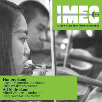 2018 Illinois Music Education Conference (IMEC): Honors Band & All-State Band [Live] by 