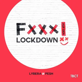 F*** Auf Den Lockdown by Lybera