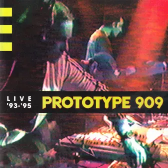 Live '93-'95 by Prototype 909