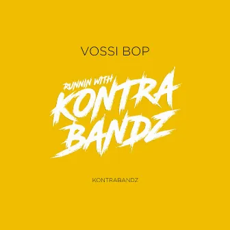 Vossi Bop by Kontrabandz