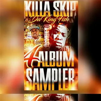 4 Album Sampler by Killa Skip da Kingfish