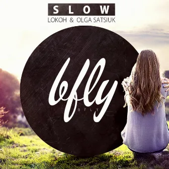 Slow by Lokoh