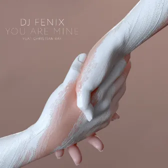 You Are Mine by DJ Fenix