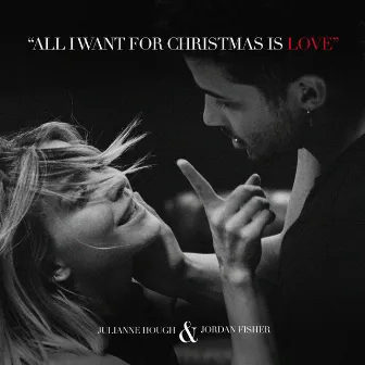 All I Want For Christmas Is Love by Julianne Hough