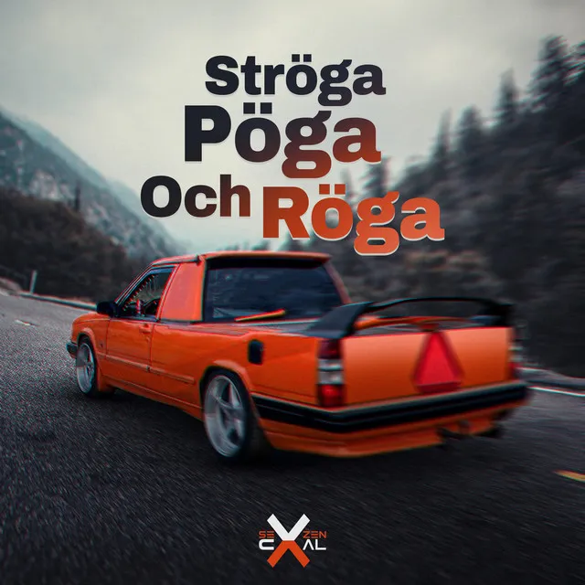 Ströga pöga och röga