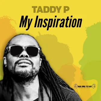 My Inspiration by Taddy P