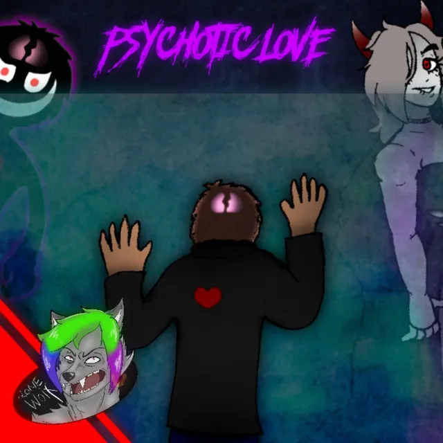 Psychotic Love