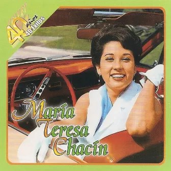 40 Años 40 Exitos de Maria Teresa Chacin by María Teresa Chacín