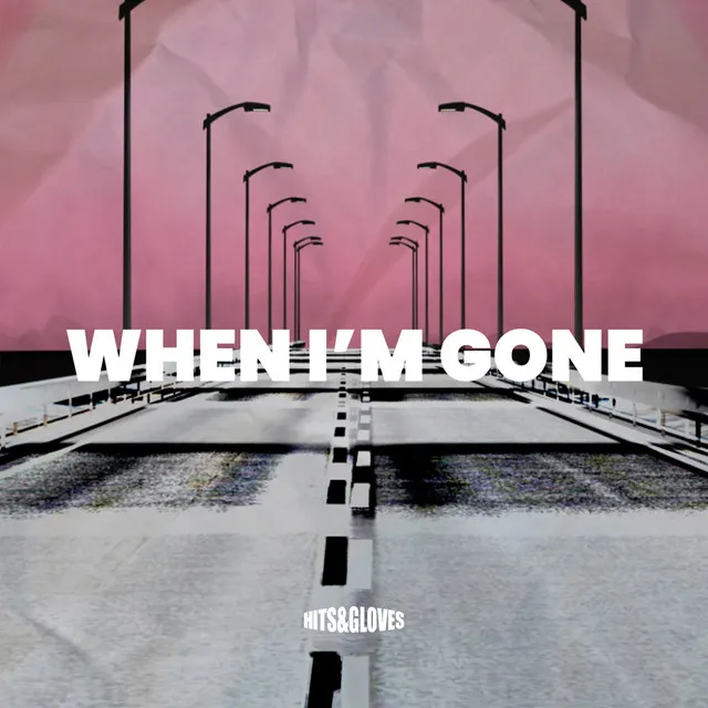 When I'm Gone