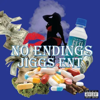 No Endings by Jiggs Ent